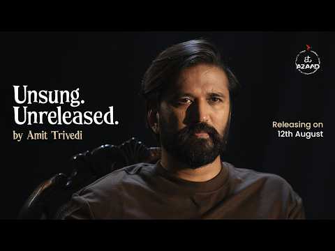 Unsung Unreleased - Teaser | Amit Trivedi | AT Azaad | Swanand Kirkire