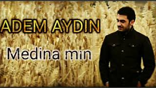 Adem Aydın Medina Mın 2020 New