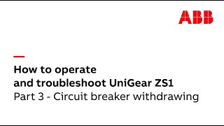 How to operation and troubleshoot MV Switchgear UniGear ZS1 – Part 3