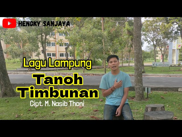 Lagu Lampung Populer || Tanoh Timbunan || Cipt. M.Nasib Thoni || Hengky Sanjaya || Arr Tam Sanjaya class=