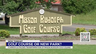 Clarksville, TN pauses transformation of Mason Rudolph Golf Course