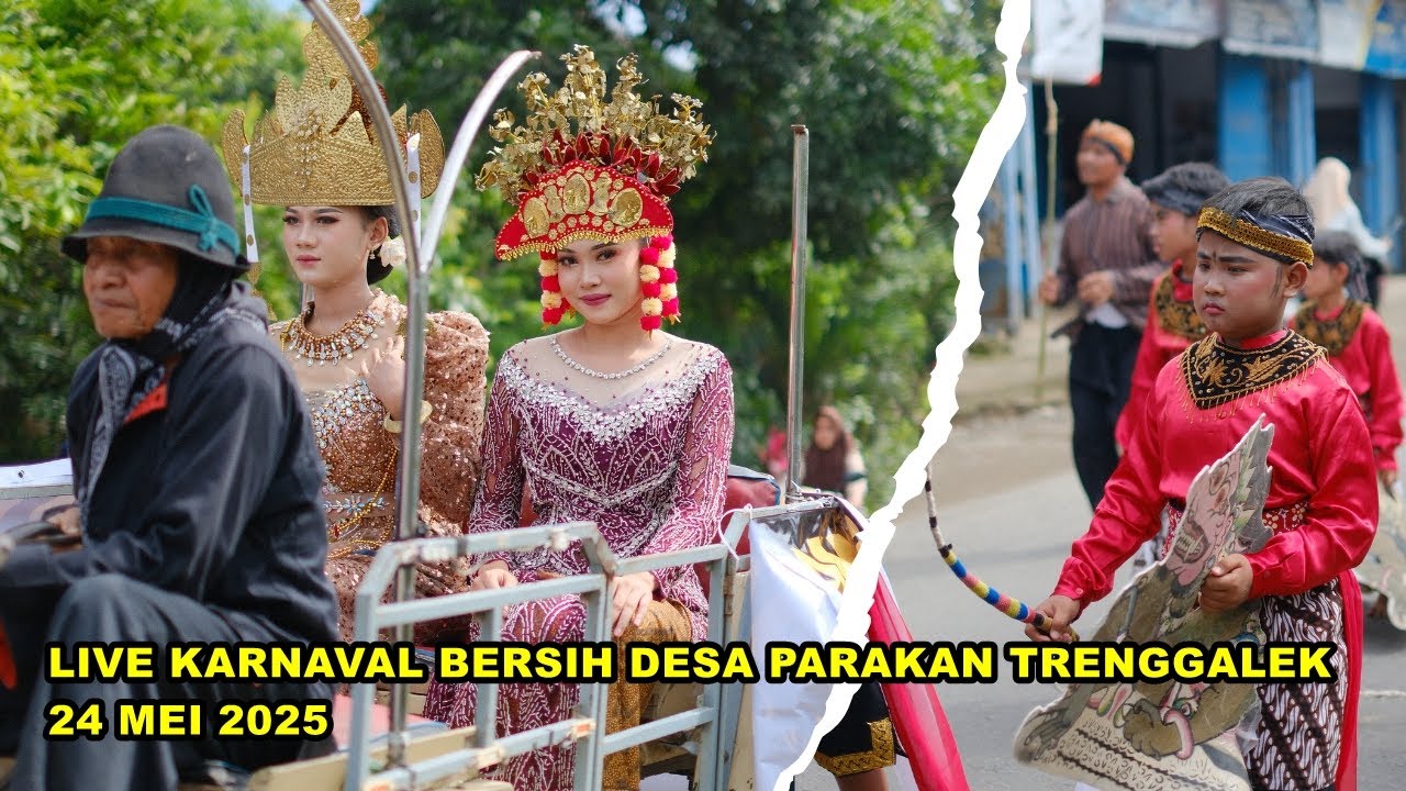 LIVE KARNAVAL BERSIH DESA PARAKAN TRENGGALEK 24 MEI 2025