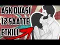 12 Saatte Etkili Aşk Duası