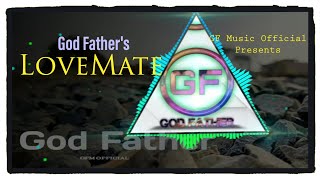 LoveMate - GF Music Official | God Father