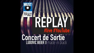 REPLAY : CONCERT DE SORTIE "MADE IN BLACK" - LIVE & EN DIRECT SAMEDI 03 AVRIL 2021 à 20H30 !