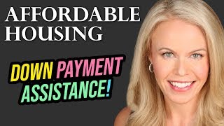 Affordable Housing and the Down payment Assistance You Need To Know About
