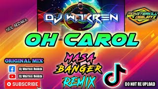 Oh Carol - Masa Banger Remix (DjWarren Original Mix)