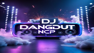 Live Stream DJ Dangdut NCP