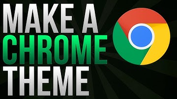 How To Create Your Own CUSTOM Theme For Chrome 2016! (QUICK & EASY)