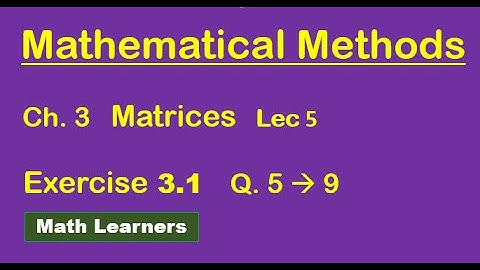 Matrices Ch 3 Lec 5 Exercise 3.1 Q 5 to 9 for ADP, BSc, BS Math @muhammadsaeed2797