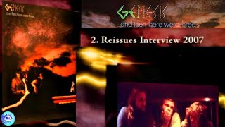 08. GENESIS * 2007 * ...AND THEN THERE WERE THREE - REISSUES INTERVIEW * DOCUMENTARY (Video)