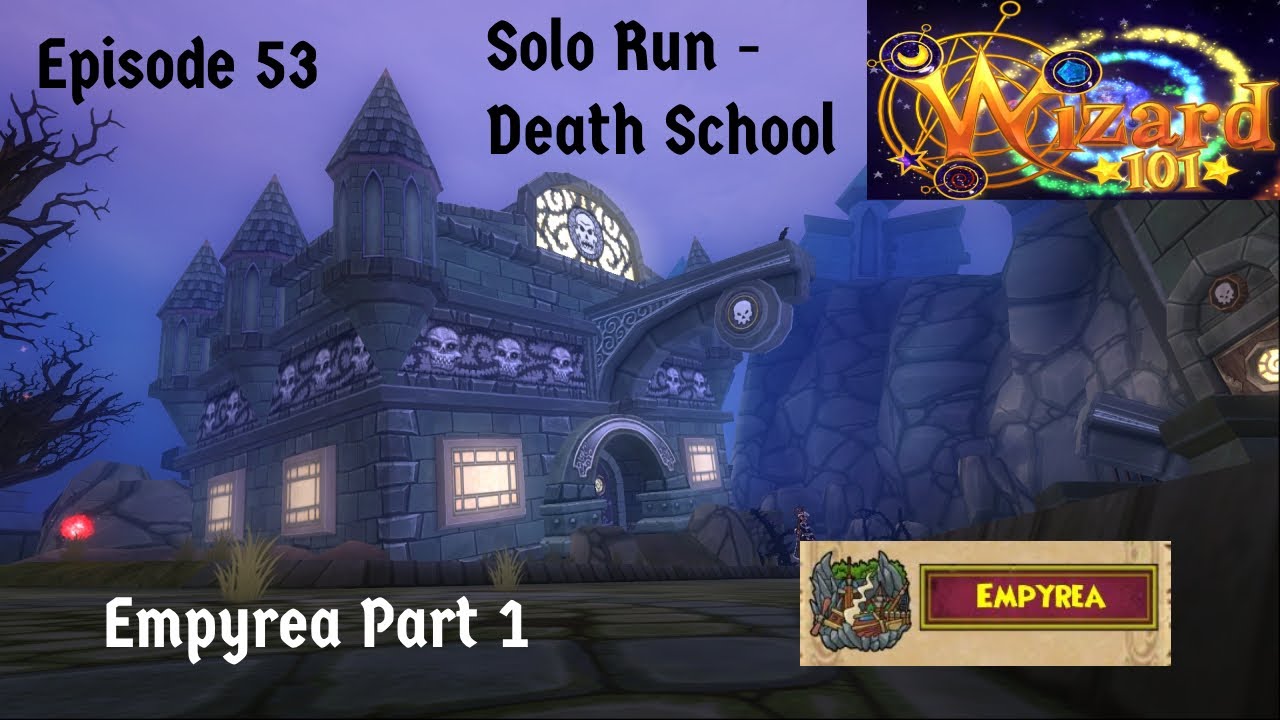 Death School Solo Run Episode 53 Wizard101 YouTube