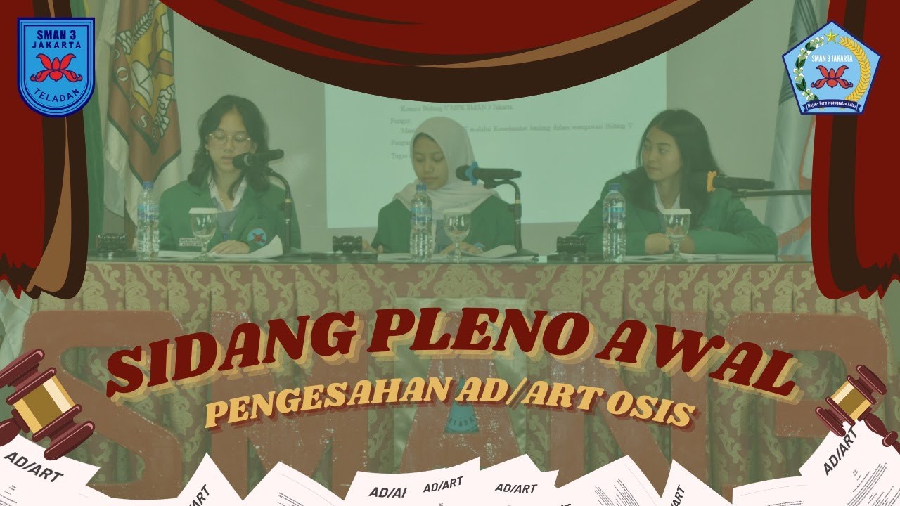 SIDANG PLENO AWAL (PENGESAHAN AD/ART OSIS) || MPK SMAN 3 JAKARTA PERIODE 2022/2023