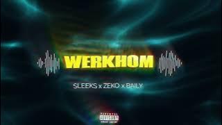 Bailey ft Sleeks x Zeko   Werkhom