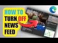 How to remove news feed  microsoft edge