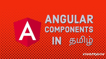 Components in Angular | Tamil Techie Vinopravin