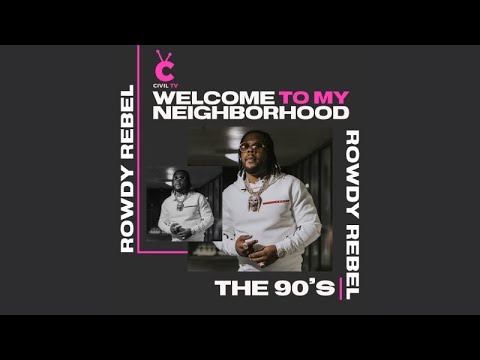 #CivilTV: Rowdy Rebel &quot;Welcome To My Neighborhood: The 90&#039;s&quot;