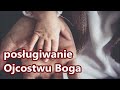 posługiwanie Ojcostwu Boga