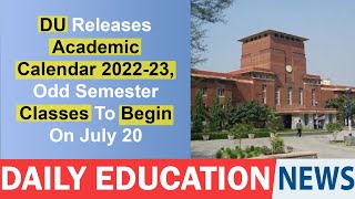 DU Releases Academic Calendar 2022-23, Odd Semester Classes To Begin On July 20