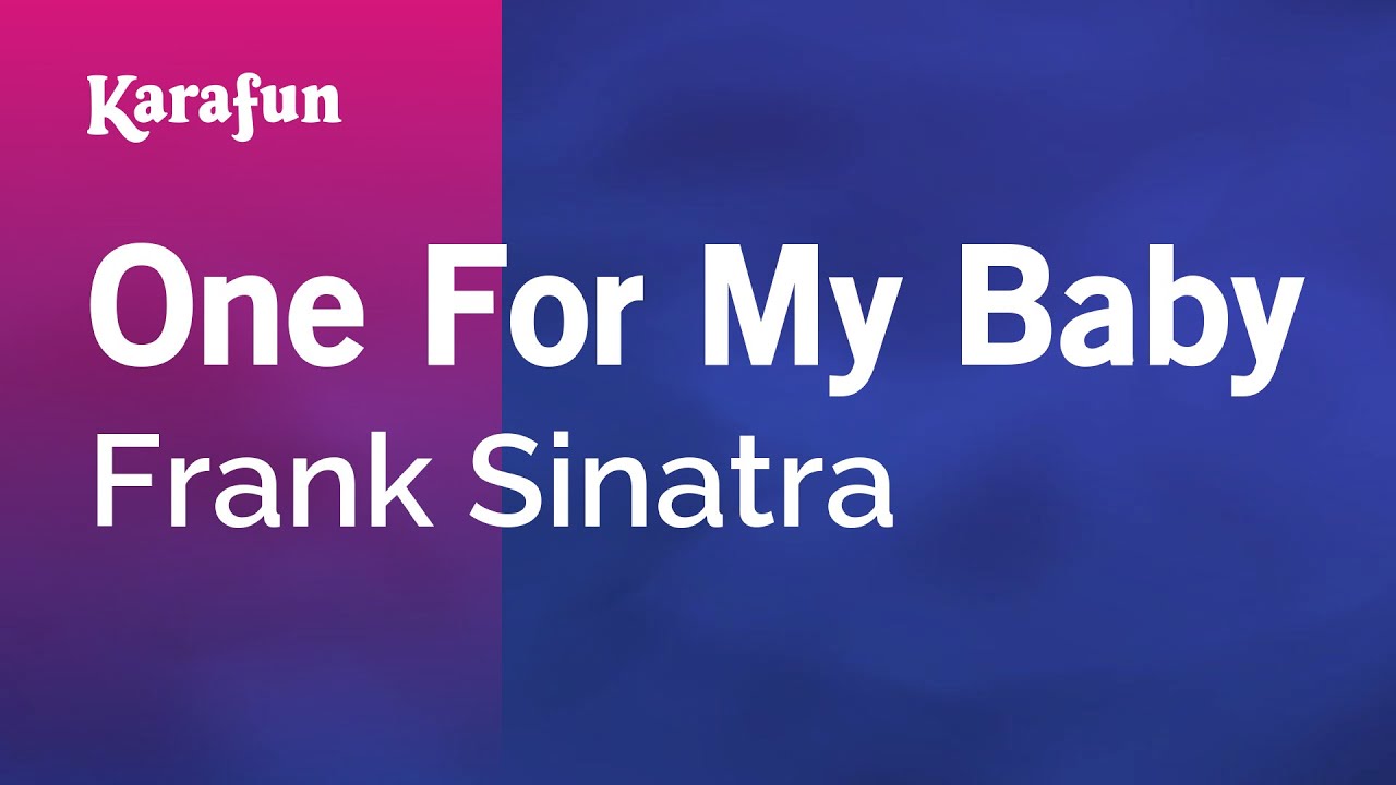 One For My Baby Frank Sinatra Karaoke Version Karafun Youtube One For My Baby Frank Sinatra Karaoke Version Karafun Youtube