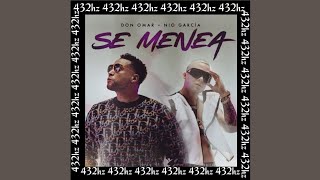 Se Menea (432hz) - Don Omar x Nio García