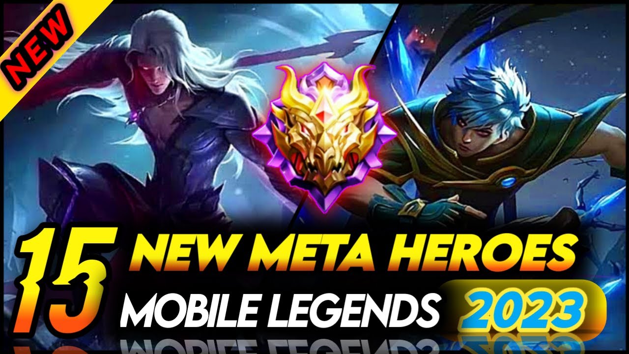 15 META HEROES MOBILE LEGENDS 2023 (NEW SEASON 28) Mobile Legends