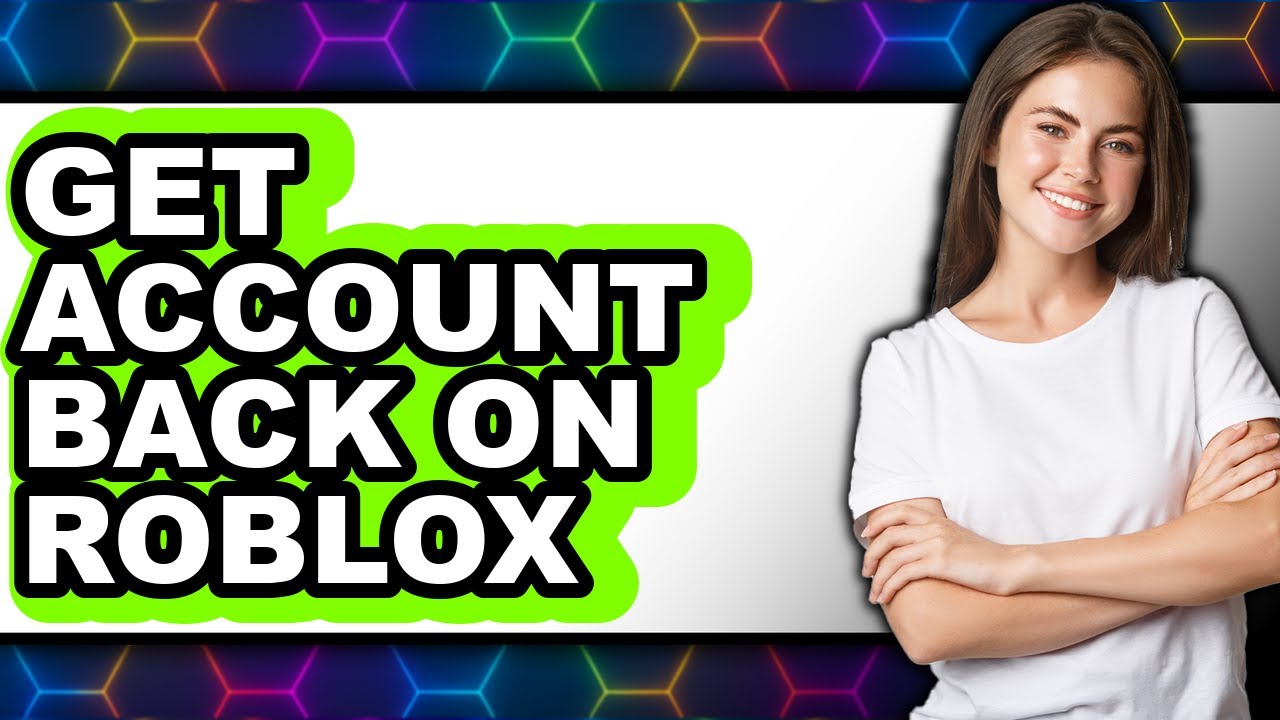 How to Get Account Back on Roblox - Easy Guide - YouTube