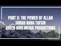 Part 3 the power of allah  surah naba tafsir  green bird media