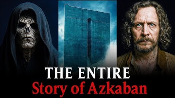 The ENTIRE Story of Azkaban To Fall Asleep To