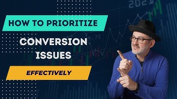 How to Start AB testing: Prioritizing conversion issues on your site