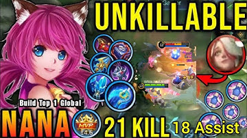 You Can’t Kill Me!! 21 Kills 18 Assists Nana with Unkillable Build! | Top 1 Global Nana - MLBB
