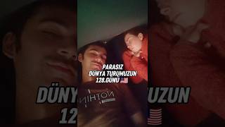 Parasiz Dünya Turu 128.Gün