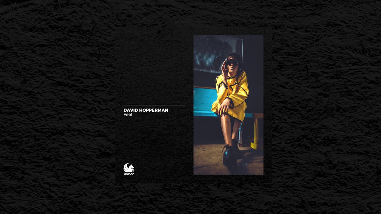 David Hopperman - Feel (Original Mix) adlı videoyu YouTube'da izle David Hopperman - Feel (Original Mix) adlı videoyu YouTube'da izle