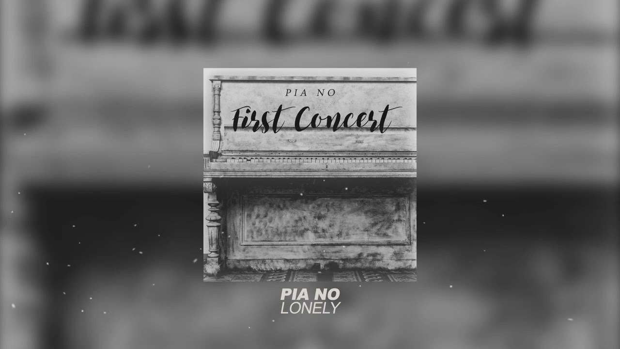 Watch Pia No - Lonely on YouTube Watch Pia No - Lonely on YouTube