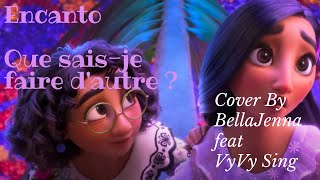 [COVER FR] Encanto - Que sais-je faire dautre  (feat. VyVy Sing)