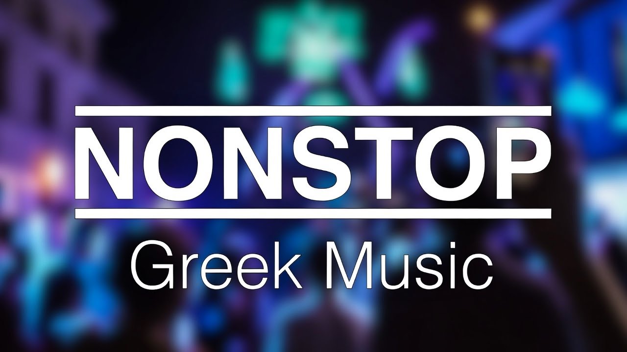 NONSTOP Greek Music Selection