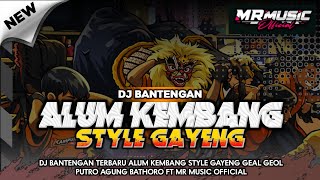 Download lagu DJ BANTENGAN ALUM KEMBANG ||STYEL GAYENG VIRAL TIKTOK|| PUTRO AGUNG BHATORO FT MR MUSIC ||