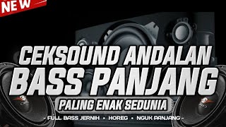 DJ CEKSOUND ANDALAN FULL BASS NGUK PANJANG CLARITY FULL ALBUM TERBARU 2024