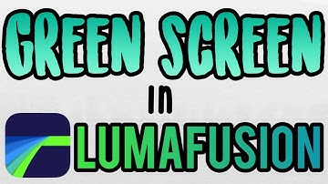 How to use a greenscreen in LumaFusion