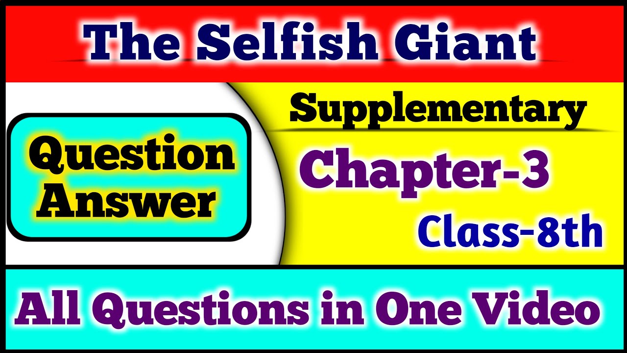 Chapter 3 Class 8th English Question Answer | The Selfish Giant | By ...
