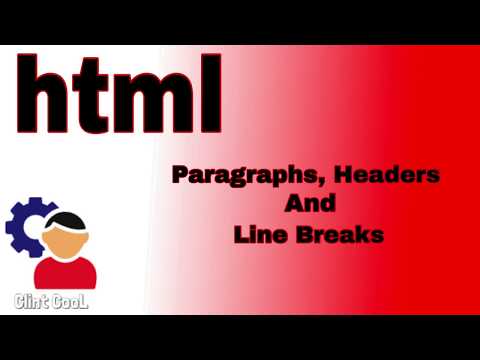 how to add header, paragraphs and line break tags in html/html part 2