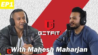 Getfit Podcast Episode 1: Mahesh Maharjan