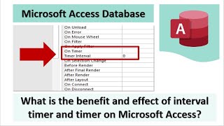 What is the benefit and effect of interval timer and timer on Microsoft Access?