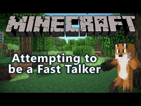 Minecraft - Fast Talker