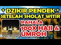 dzikir pendek setelah sholat witir - pahala 100x haji & umroh