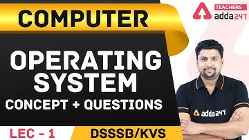 DSSSB/KVS | Operating System | Computer Science for DSSSB & KVS Exams | Lec 1