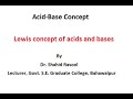 Lewis concept of acids and bases by Dr. Shahid Rasool