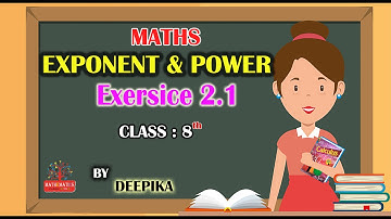 EXPONENT & POWER | EXERCISE 2.1 | CALCULUS BOOK | CLASS 8 | BY DEEPIKA