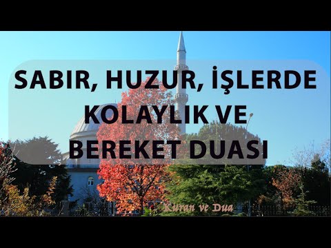 Sabır, Huzur, İşlerde kolaylık İsteme ve Bereket Duası -Allah kabul eylesin!