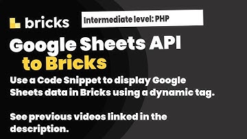 Bricks Builder: Google Sheets API Fetch & Display with dynamic tag